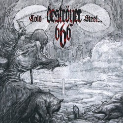 Deströyer 666 "Cold Steel... For An Iron Age" CD